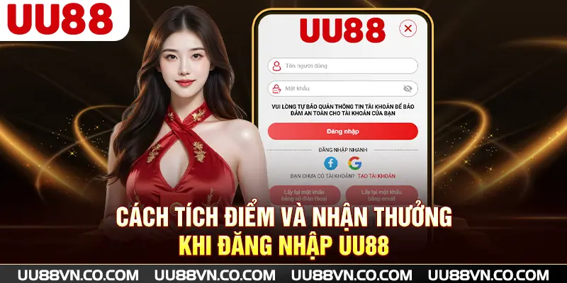Cách tích điểm và nhận thưởng khi đăng nhập UU88