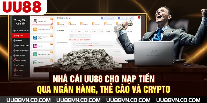 Nhà cái UU88 cho nạp tiền qua ngân hàng, thẻ cào và crypto