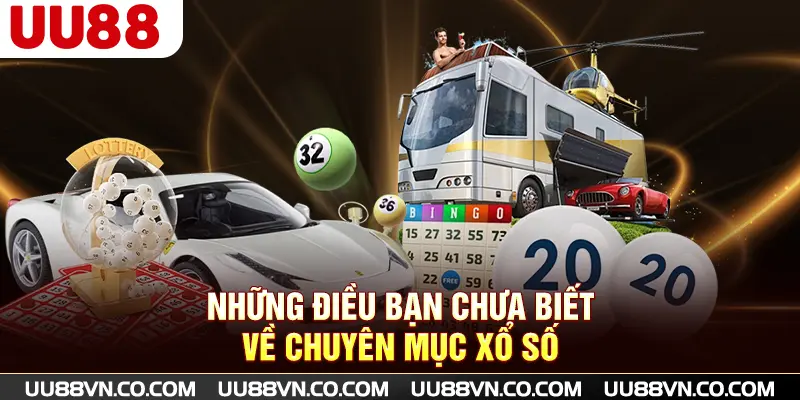 Những điều bạn chưa biết về chuyên mục Xổ Số